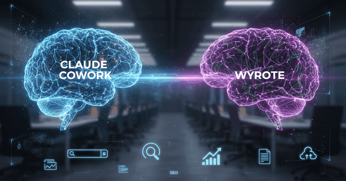 Claude Cowork vs Wyrote: Which AI Tool Wins for SEO Content?